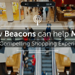 How Beacons can help Malls offer Compelling Shopping Experiences