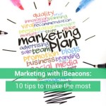 Marketing with Beacons: 10 Tips to make the most of it