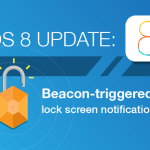How iOS 8 takes Beacon-enabled apps to the next level: enables iBeacon triggered lock screen notifications
