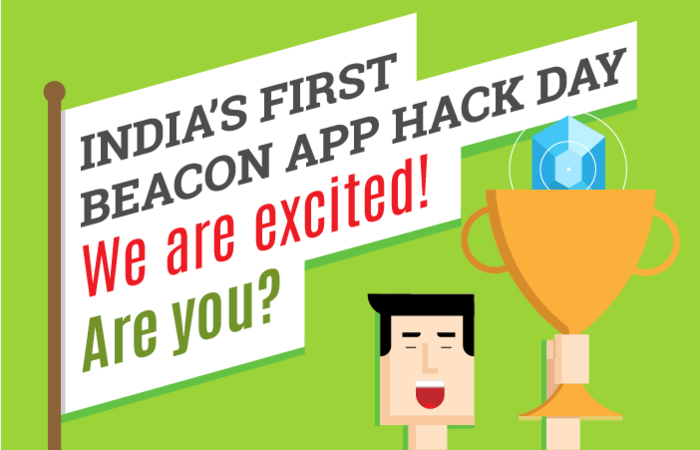 India's first Beacon App Hack Day - We are excited
