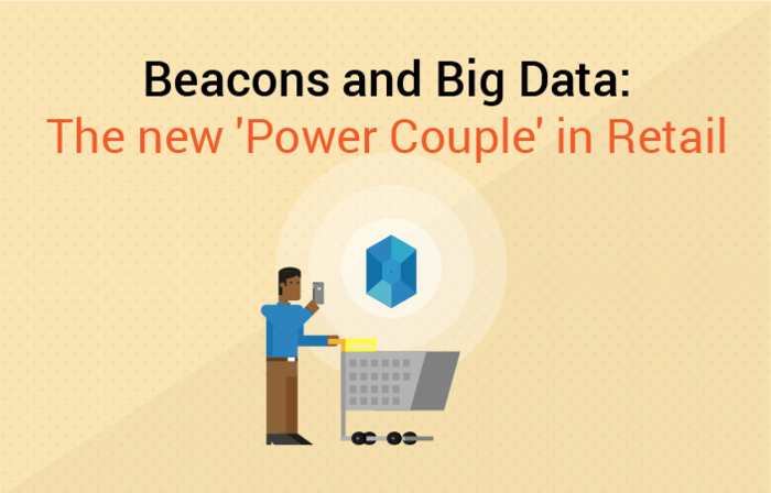 Beacons and Big Data: The new ‘Power Couple’ in Retail