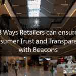 Beacons in Retail: How Retailers can Earn Consumer Trust