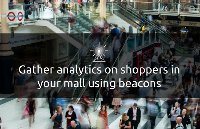 how-to-create-beacon-campaign-mall-beaconstac-customer-engagement-proximity-marketing