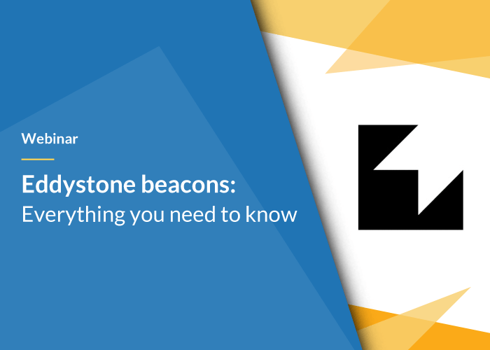 Webinar Slides_Eddystone beacons-Everything you need to know