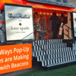 3 Ways Pop-Up Stores can Leverage Beacons to Boost Sales