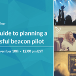 [Webinar] Your Guide to Planning a Successful Beacon Pilot