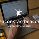 Announcing Eddystone Compliant Beacons and the BeaconStone App