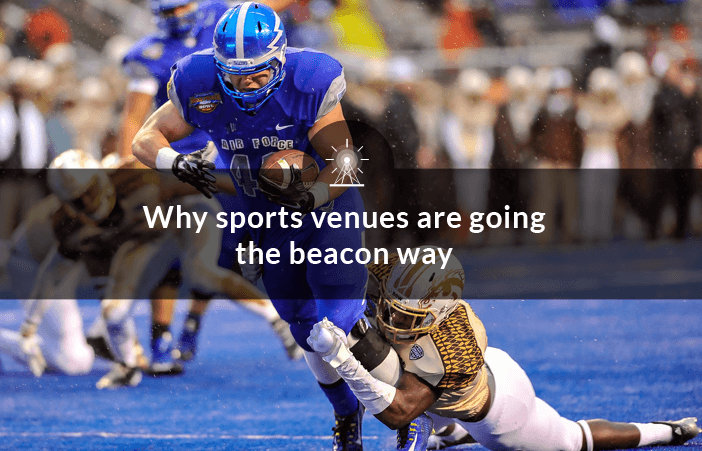 4 Ways Beacons can Augment Fan Experience at Sports Events