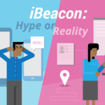The iBeacon Revolution: Is it for Real or Just Hype?