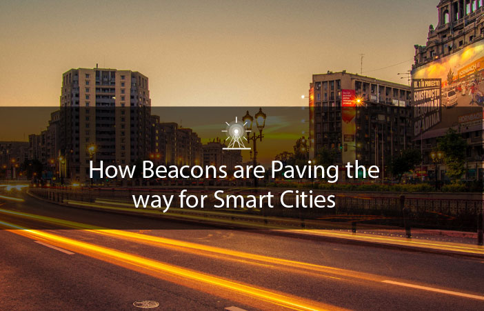 How-beacons-are-paving-the-way-for-smart-cities