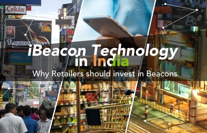 Beacons in India: 4 Reasons Indian Retailers should invest in Proximity Marketing
