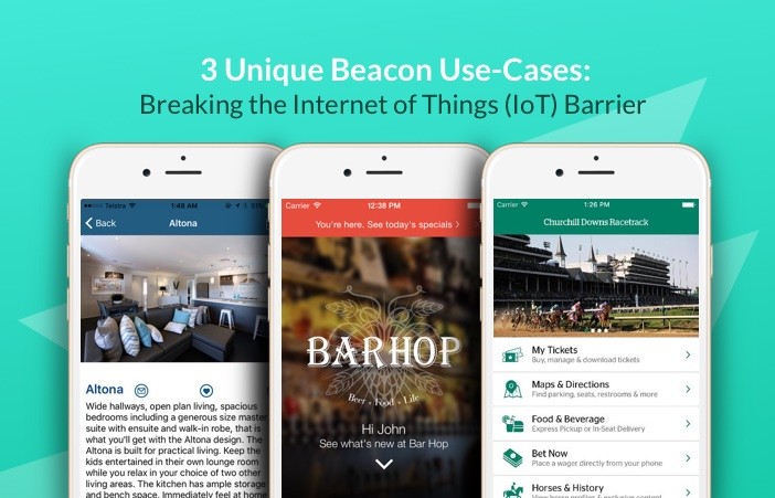 3 Unique Beacon Use Cases: Breaking the Internet of Things (IoT) Barrier