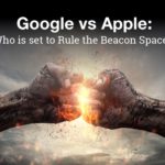 Google’s Eddystone vs Apple’s iBeacon: Who is winning in the Beacon Space in 2016?