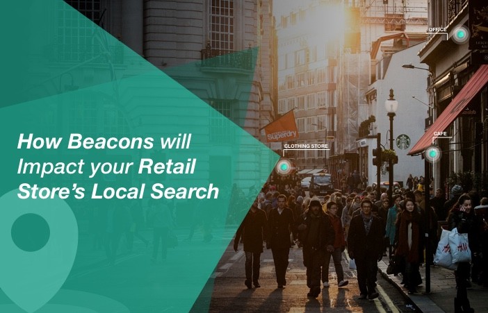 How Beacons will Impact your Retail Store's Local Search