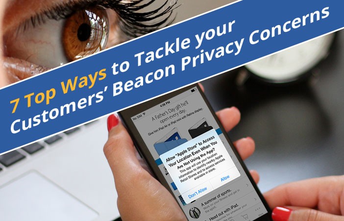 7 Tips-on-Relieving-Beacon-Privacy-Concerns-of-your-Customers
