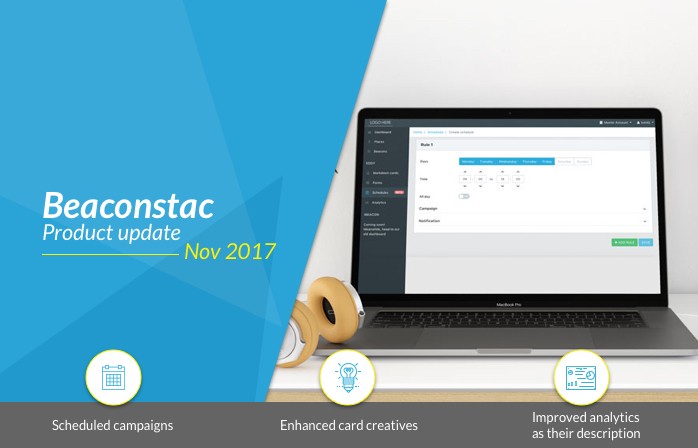 Beaconstac Product Update: Scheduling of campaigns,