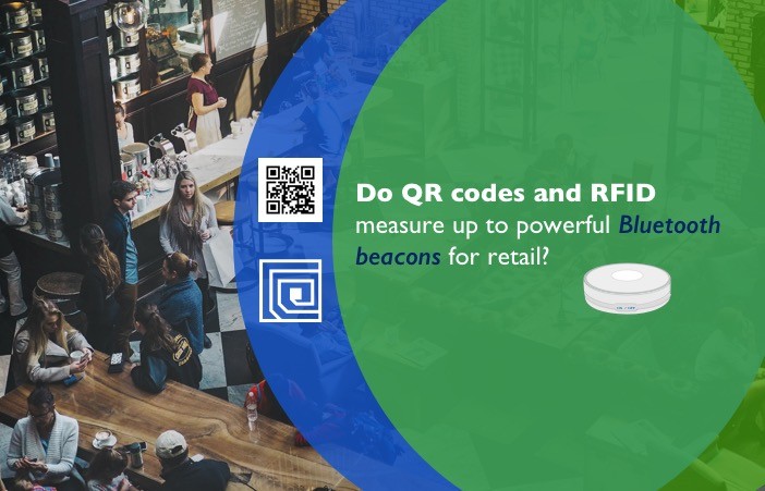 Do QR codes and RFID measure up to powerful Bluetooth beacons for retail?