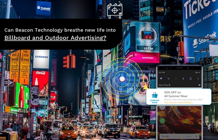 Can Beacon Technology breathe new life into Billboard and Outdoor Advertising?