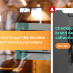 Do you have a brand app? Use NearBee SDK to run proximity marketing campaigns