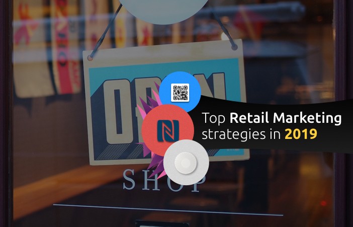 Top retail marketing strategies in 2019