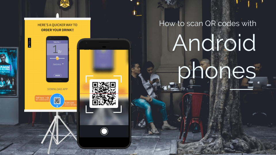 shuttle unconditional Experiment How to scan QR codes with Android phones (With Pictures): Android 9,  Android 8 and below | Beaconstac