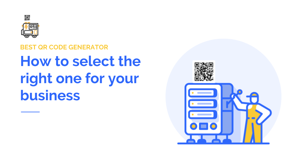 Best QR Code Generator 2021: How to compare and find the best one (+ 11 must-have features to look for)