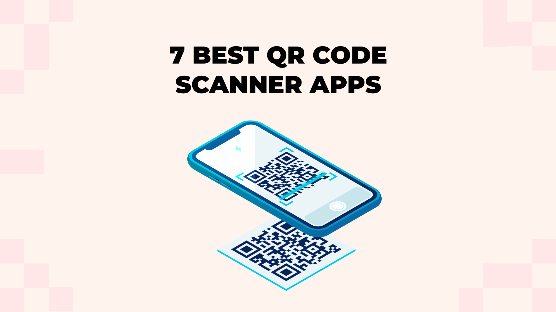 7 best QR Code scanner apps for Android and iOS leading the pack in 2023