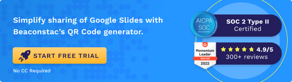 Share Google Slides using Beaconstac's QR Code generator
