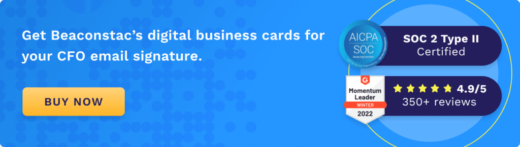 Get Beaconstac’s digital business cards for your CFO email signature