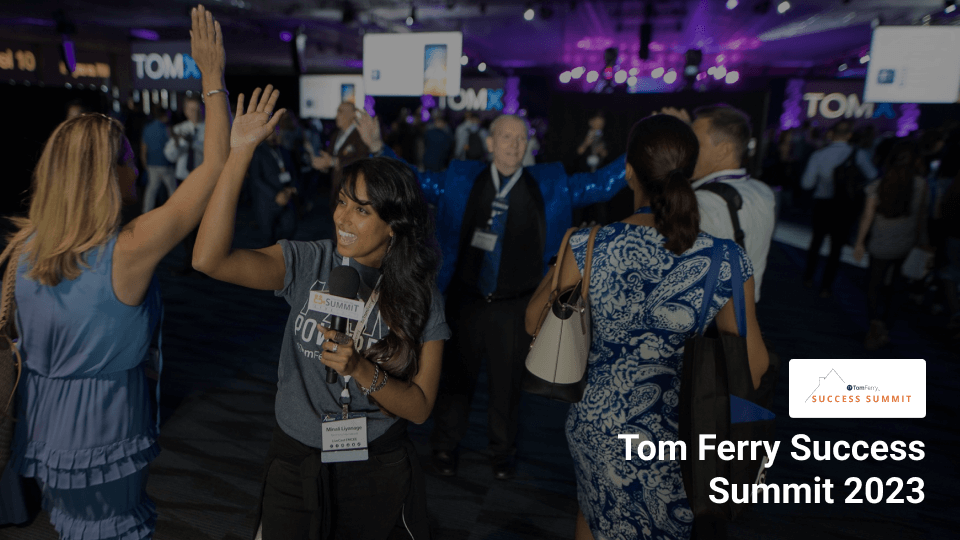 The Tom Ferry Success Summit is a great example of a large-scale, industry-specific conference